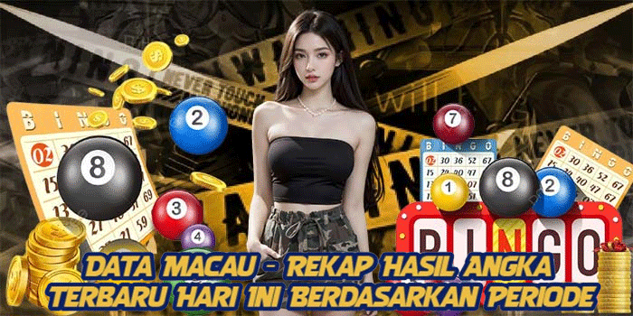 Data Macau - Rekap Hasil Angka Terbaru Hari Ini Berdasarkan Periode